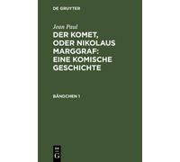 Jean Paul Der Komet, oder Nikolaus Marggraf : Eine komische G (Copertina rigida)