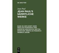 Jean Paul Der Komet oder Nikolaus Marggraf: Eine komische Ges (Copertina rigida)