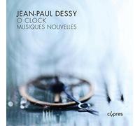 Jean-Paul Dessy Jean-Paul Dessy: O Clock (CD) Album