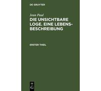 Jean Paul Die unsichtbare Loge. Eine Lebensbeschreibung (Copertina rigida)