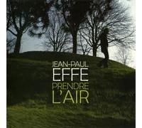 JEAN PAUL EFFE - Prendre L'air