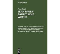 Jean Paul Erste Lieferung. Vierter Band: Leben des Quintus Fi (Copertina rigida)