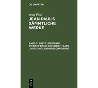 Jean Paul Erste Lieferung. Zweiter Band: Die unsichtbare Loge (Copertina rigida)