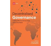 Jean-Paul Faguet Decentralised Governance (Tascabile)