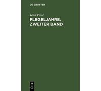 Jean Paul Flegeljahre. Zweiter Band (Copertina rigida)