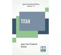 Jean Paul Friedrich Richter Titan (Complete) (Tascabile)