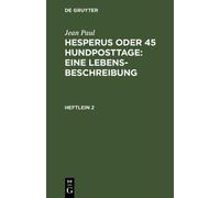 Jean Paul Hesperus oder 45 Hundposttage : Eine Lebensbeschrei (Copertina rigida)