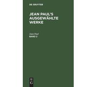Jean Paul Jean Paul: Jean Paul's Ausgewählte Werke. Band 2 (Copertina rigida)