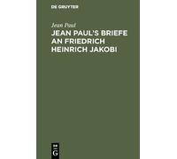 Jean Paul Jean Paul’s Briefe an Friedrich Heinrich Jakobi (Copertina rigida)