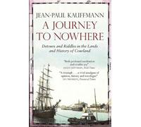 Jean-Paul Kauffmann A Journey to Nowhere (Tascabile)