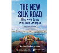 Jean-paul Larco New Silk Road: China Meets Europe In The Balt (Copertina rigida)