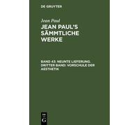 Jean Paul Neunte Lieferung. Dritter Band: Vorschule der Aesth (Copertina rigida)