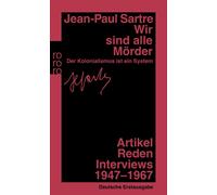 Jean-Paul Sartr Wir sind alle Mörder: Der Kolonialismus ist ein Sys (Tascabile)