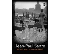 Being and Nothingness: An Essay in Phenomenological Ontology by Jean-Paul Sartre
