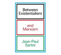 Jean-Paul Sartre Between Existentialism and Marxism (Tascabile)