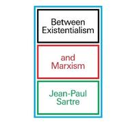 Jean-Paul Sartre Between Existentialism and Marxism (Tascabile)