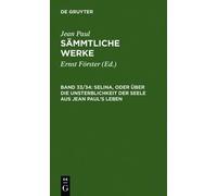 Jean Paul Selina, Oder Über Die Unsterblichkeit Der Seele. Au (Copertina rigida)