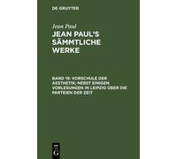 Jean Paul Vorschule der Aesthetik; nebst einigen Vorlesungen (Copertina rigida)