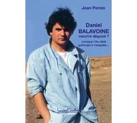 Jean Pernin Daniel Balavoine, meurtre déguisé ? (Tascabile)
