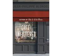 Jean-Philippe Blondel Cafe Unfiltered (Tascabile)