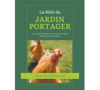 Jean-Philippe Kilian La Bible du Jardin Potager (Tascabile)