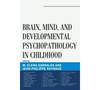 Jean-Philippe R Brain, Mind, and Developmental Psychopatholog (Copertina rigida)