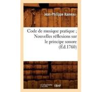 Jean-Philippe R Code de Musique Pratique Nouvelles Réflexions Sur Le (Tascabile)