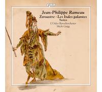 Jean-Philippe Rame Jean-Philippe Rameau: Zoroastre/Les Indes Galantes: Suit (CD)