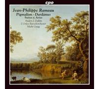 Jean-Philippe Ramea Jean-Philippe Rameau: Pigmalion/Dardanus: Suites & Aria (CD)