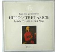 Jean-Philippe Rameau - Hippolyte et Aricie - Lyrische Tragödie In Fünf Akten