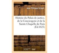 Jean Philippe Sc Histoire et description pittoresque du Palais de ju (Tascabile)