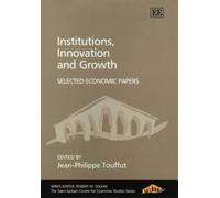 Jean-Philippe Touffut Institutions, Innovation and Growth (Tascabile)
