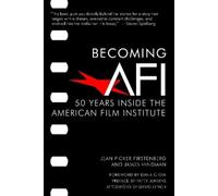 Jean Picker Firstenberg James Hindman Becoming AFI (Tascabile)
