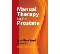 Jean-Pierre Barral Manual Therapy for the Prostate (Tascabile)