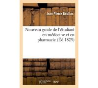 Jean Pierre Beullac Alpho Nouveau Guide de l'Étudiant En Médecine E (Tascabile)