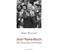 Jean Pierre-Bloch. De tous les combats