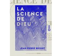 Jean-Pierre Bris La science de Dieu ou La création de l'homme (Éd.19 (Tascabile)