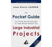 Jean-Pierre Cap The Pocket Guide for Large Industrial Projects (for (Tascabile)