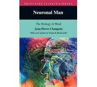 Jean-Pierre Changeux Neuronal Man (Tascabile) Princeton Science Library