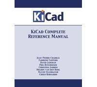 KiCad Complete Reference Manual by Charras, Jean-Pierre