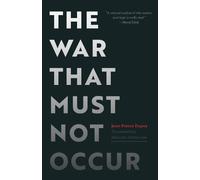 Jean-Pierre Dupuy The War That Must not Occur (Copertina rigida)