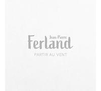 Jean-Pierre Ferland - Partir Au Vent