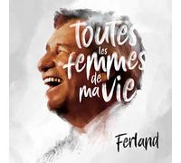 Jean-Pierre Ferland - Toutes Les Femmes De Ma Vie