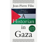 Jean-Pierre Filiu A Historian in Gaza (Copertina rigida)