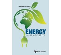 Jean Pierre Fillard ENERGY: WHAT ABOUT IT? (Tascabile)