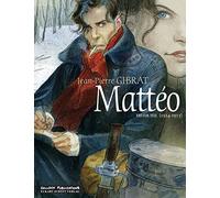 Jean-Pierre Gibrat Eckart Scho Mattéo: Erster Teil: 1914-1915 (Matte (Tascabile)
