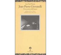 Jean-Pierre Giovanelli. Una poetica dell'essere