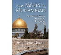 Jean-Pierre Isbouts From Moses to Muhammad (Tascabile)