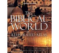 Il mondo biblico: Atlante illustrato – National Geographic