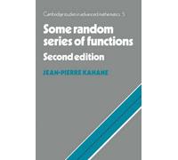 Jean-Pierre Kahane Some Random Series of Functions (Tascabile)